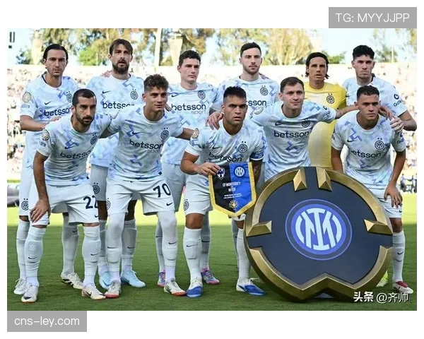 国际米兰全员健康，因扎吉确认最强阵容出战博德闪耀